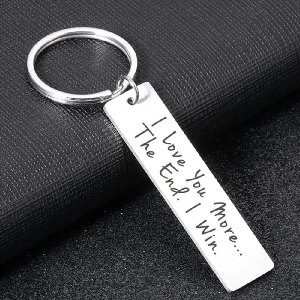 Silver Engraved Keychain with “ I Love You More” phrase, NEW